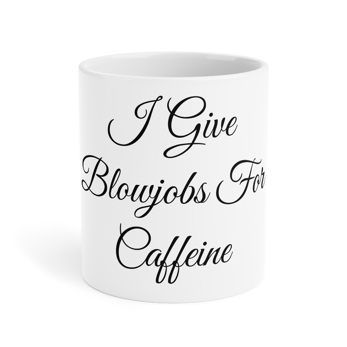 I Give Blowjobs For Caffeine