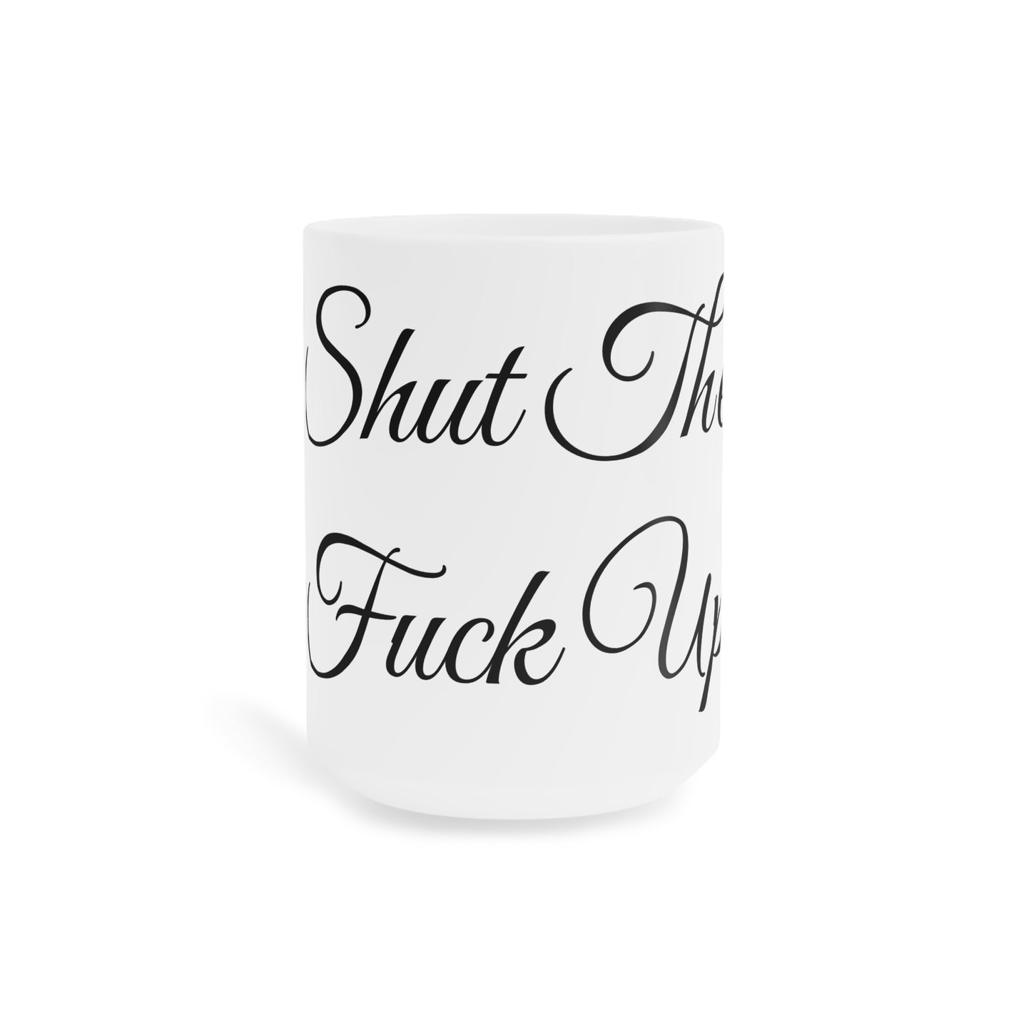 Shut The Fuck Up