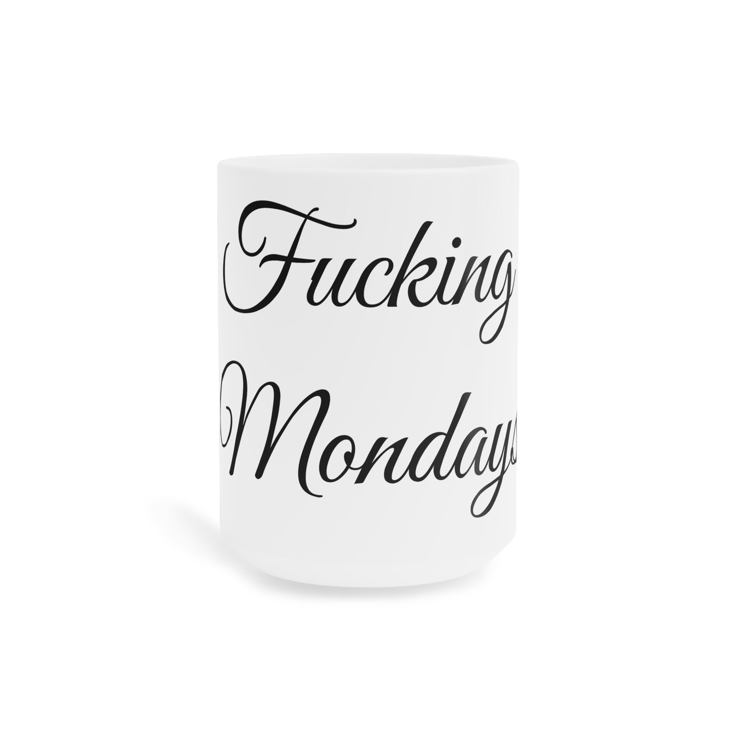 Fucking Mondays