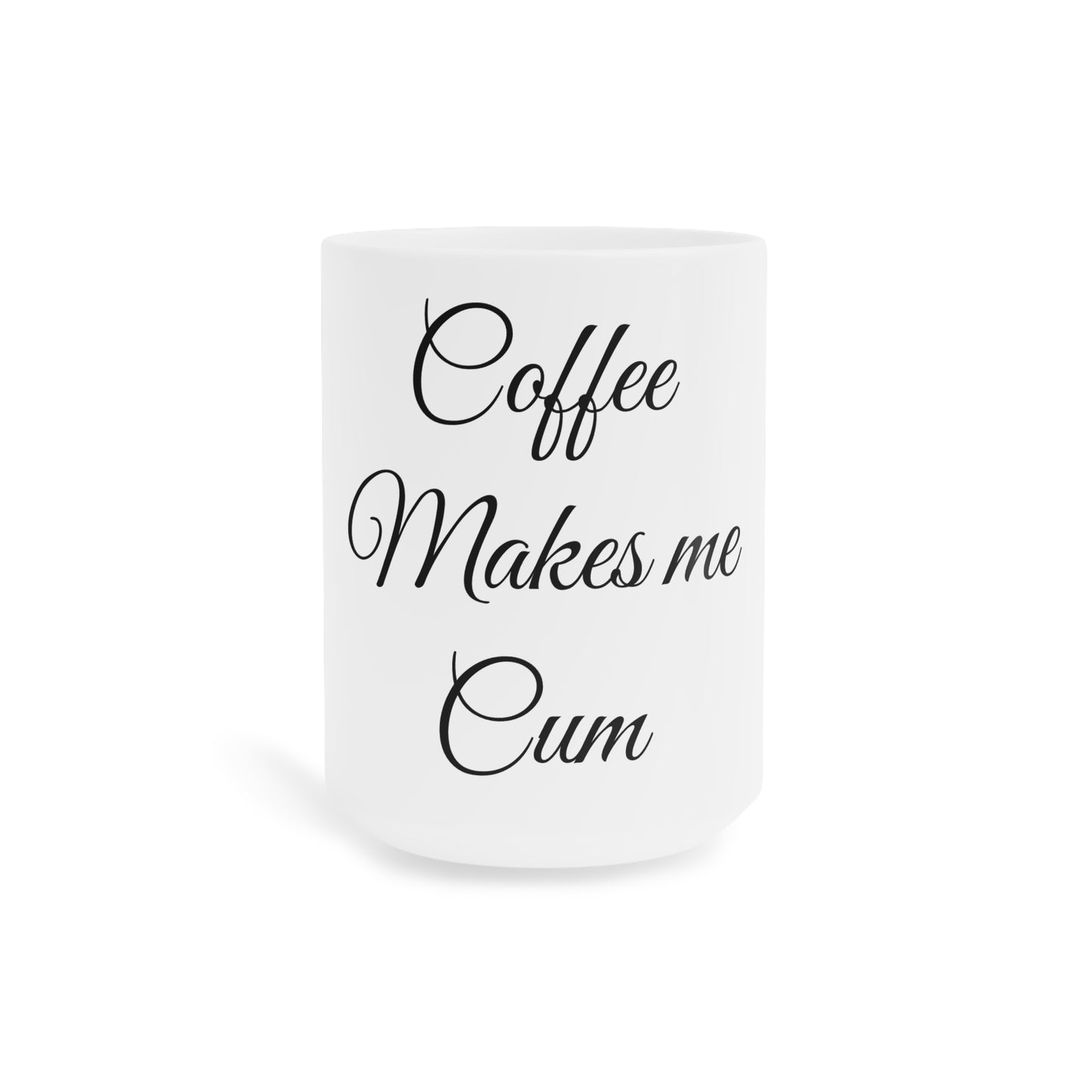 Coffee Makes Me Cum