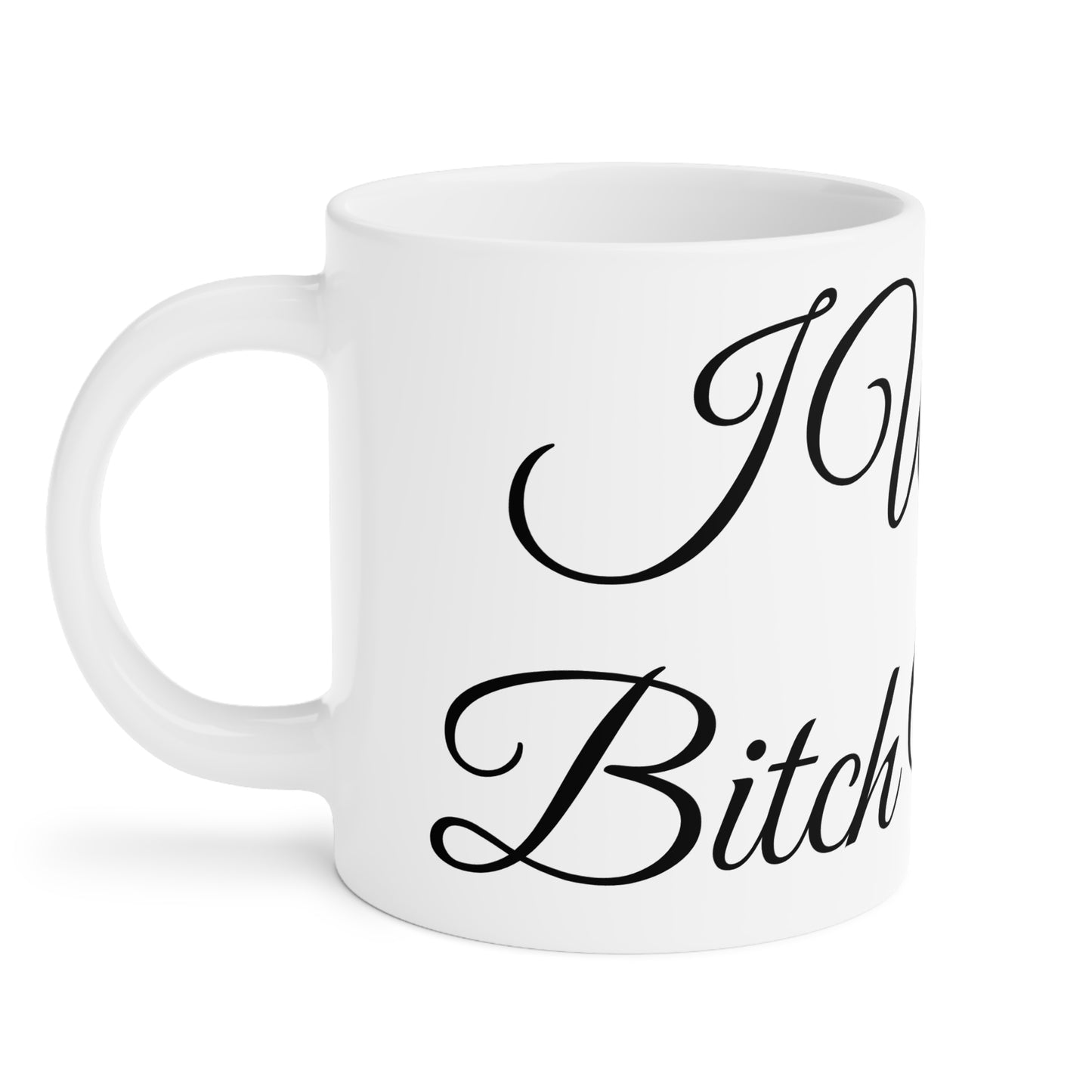 I Wish A Bitch Would