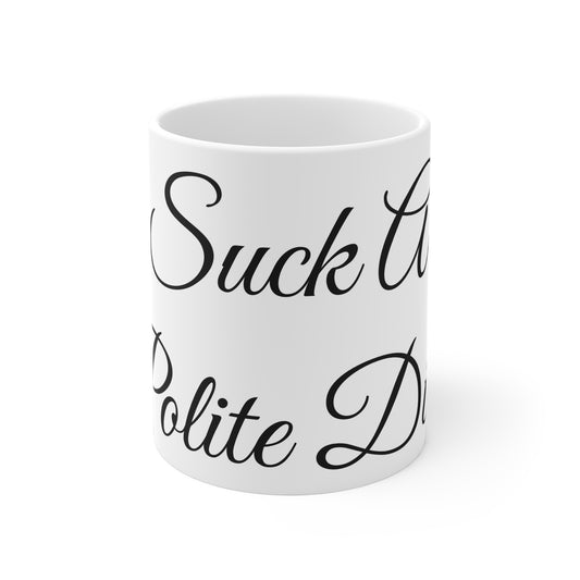 Suck A Polite Dick