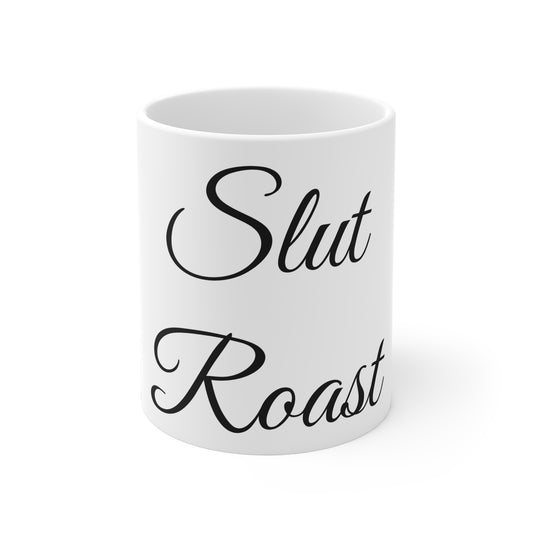 Slut Roast