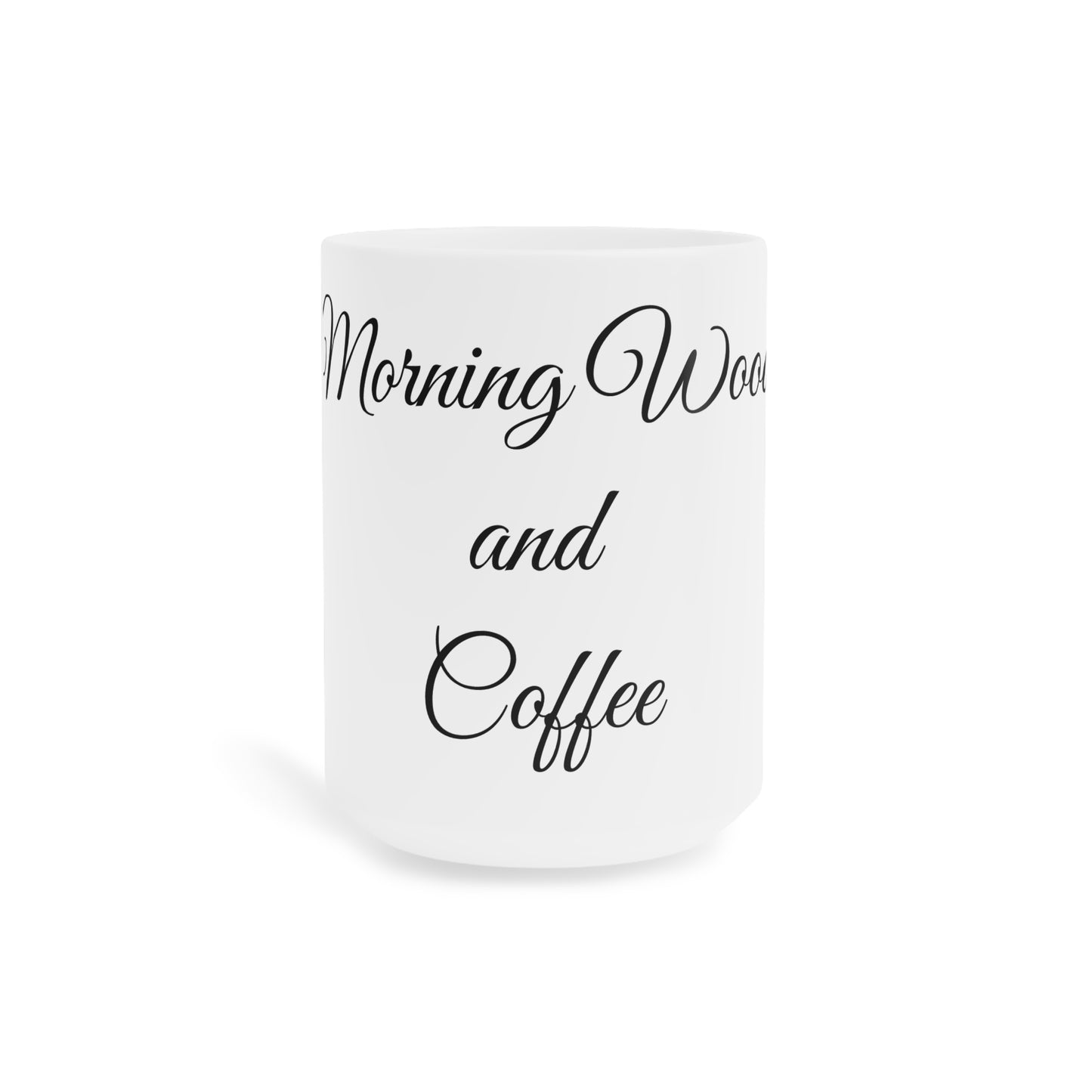 Morning Wood and Coffee