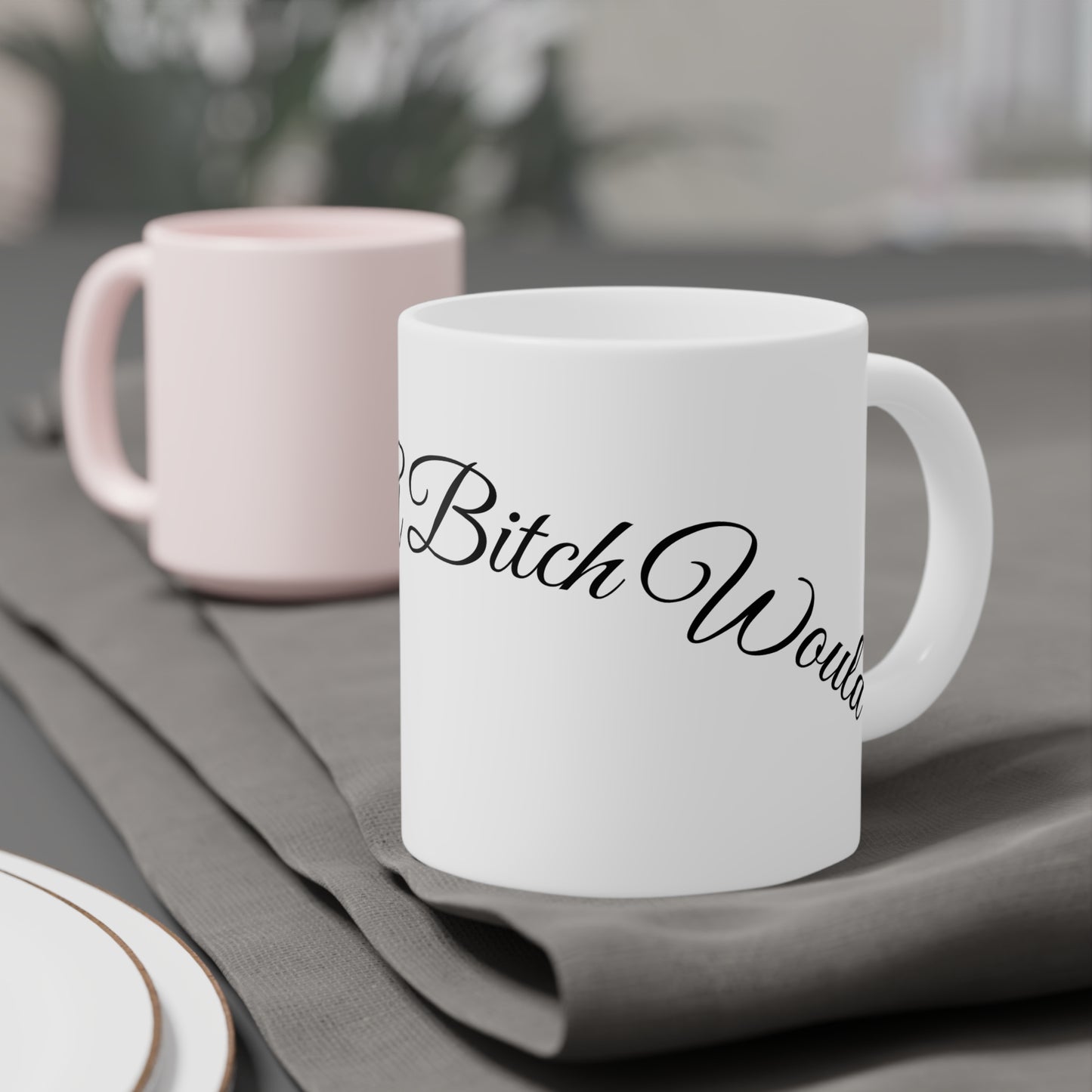 I Wish A Bitch Would