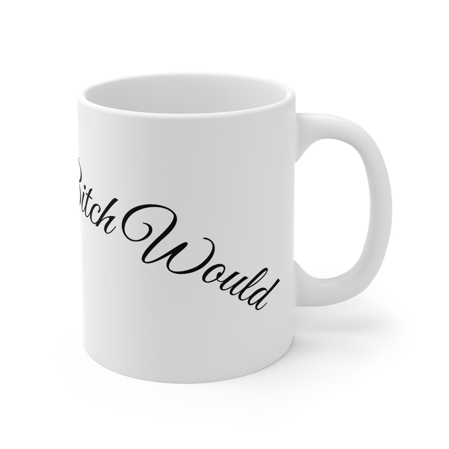 I Wish A Bitch Would