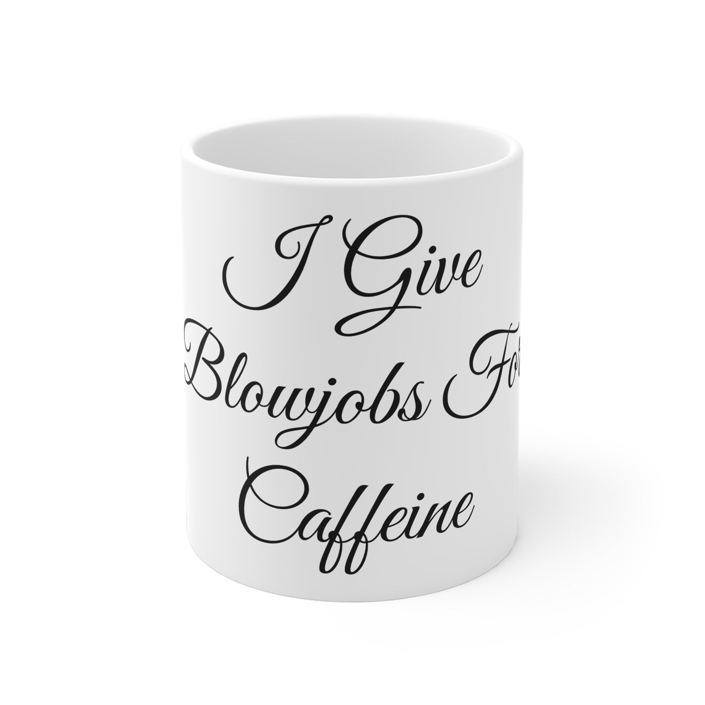 I Give Blowjobs For Caffeine
